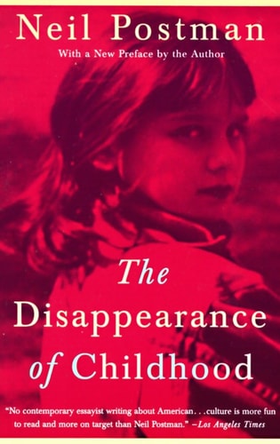 [9780679751663] The Disappearance of Childhood