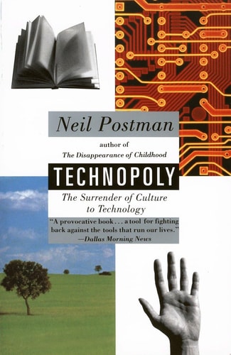[9780679745402] Technopoly: The Surrender of Culture to Technology