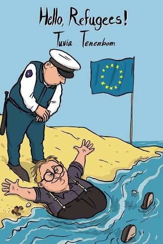 [9780983939948] Hello, Refugees! | Tuvia Tenenbom