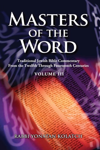 [9781602804944] Masters of the Word: Traditional Jewish Bible Commentary from the Twelfth Through Fourteenth Centuries | Volume 3