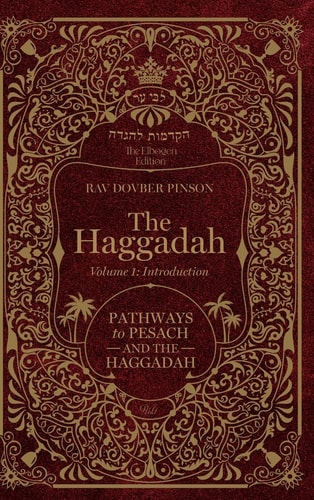 [9781736702635] Pinson Haggadah: Pathways to Pesach and the Haggadah | Rav Dovber Pinson