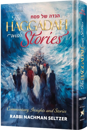 [9781422643174] Haggadah with Stories | Commentary & Stories by Rabbi Nachman Seltzer