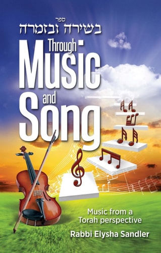 [9781600911637] Through Music and Song: Music from a Torah perspective