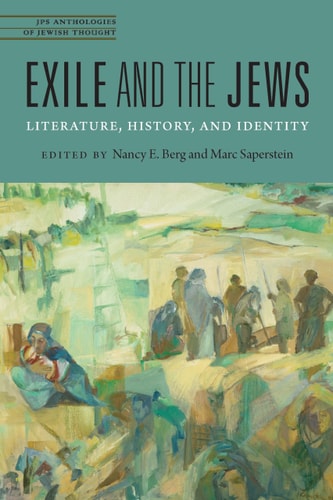 [9780827615557] Exile and the Jews: Literature, History, and Identity (JPS Anthologies of Jewish Thought)
