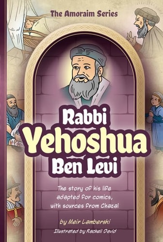 [9781680256635] Amoraim Series 5: Rabbi Yehoshua ben Levi: The story of his life adapted for comics, with sources from Chazal (The Amoraim Series)