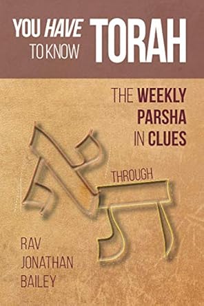[9798573980768] You Have to Know Torah: The Weekly Parsha in Clues א through ת
