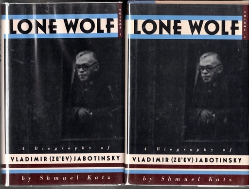 [9781569800423] Lone Wolf: A Biography of Vladimir (Ze'Ev) Jabotinsky | Two Volume Set