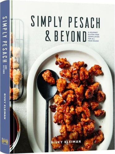 [9781422642504] Simply Pesach and Beyond A Gourmet Gluten-Free Compilation for All Year Round