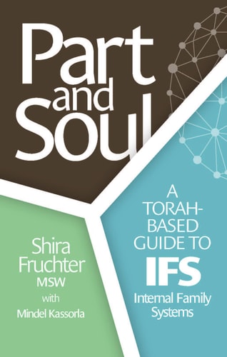 [9781680256628] Part and Soul: A Torah based guide to IFS - Internal Family Systems