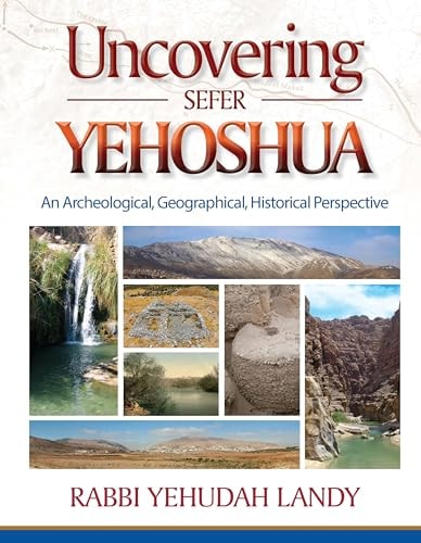 [9781680256680] Uncovering Sefer Yehoshua: An archeological, geographical, historical perspective