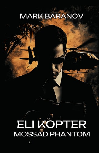 [9798338702147] Eli Kopter Mossad Phantom: Taking Out The Garbage