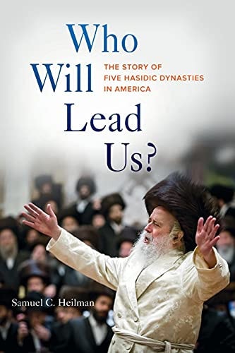 [9780520308404] Who Will Lead Us?: The Story of Five Hasidic Dynasties in America