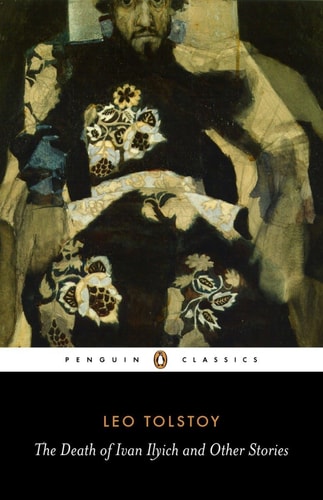 [9780140449617] The Death of Ivan Ilyich and Other Stories (Penguin Classics)