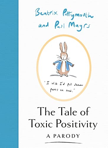[9780008558154] The Tale of Toxic Positivity: A hilarious Beatrix Potter parody