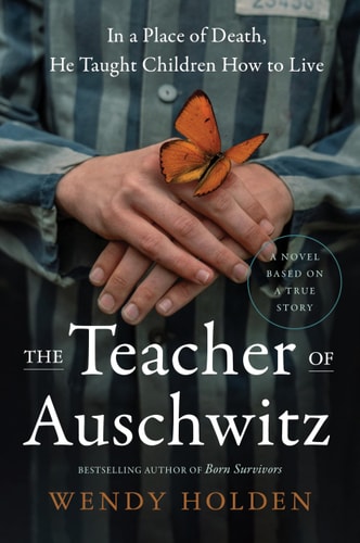 [9780063398214] The Teacher of Auschwitz: A Novel of Janusz Korczak