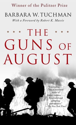 [9780345476098] The Guns of August: The Pulitzer Prize-Winning Classic About the Outbreak of World War I