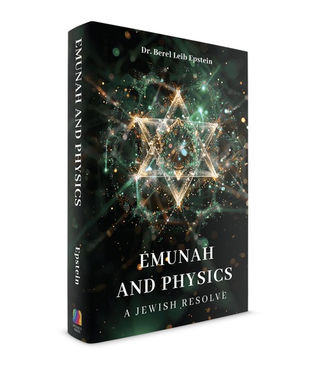 [9781961602885] Emunah and Physics: A Jewish Resolve