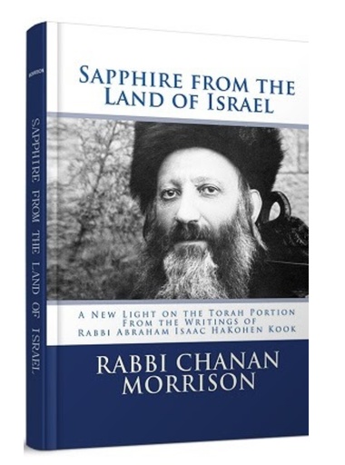[9798481854625] Sapphire from the Land of Israel: A New Light on the Weekly Torah Portion From the Writings of Rabbi Abraham Isaac HaKohen Kook