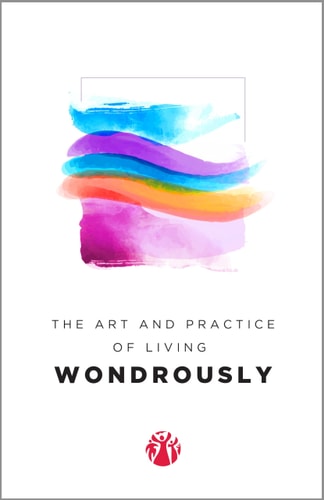 [9781592647118] The Art & Practice of Living Wondrously
