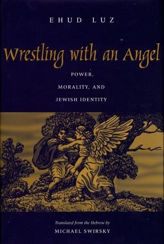 [9780300092936] Out of Print | Wrestling With an Angel: Power, Morality, and Jewish Identity