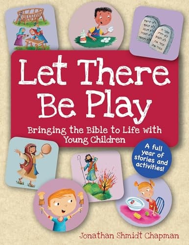 [9781681151144] Let There Be Play: Bringing the Bible to Life with Young Children