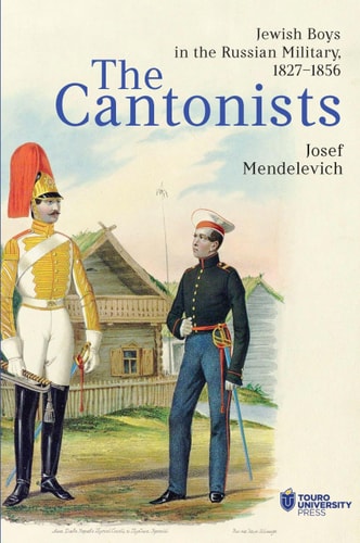 [9798887197838] The Cantonists Jewish Boys in the Russian Military, 1827-1856