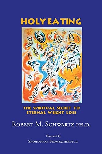 [9781462063444] Holy Eating - The Spiritual Secret to Eternal Weight Loss