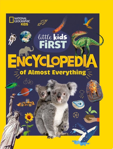 [9781426374029] National Geographic Little Kids First Encyclopedia of Almost Everything