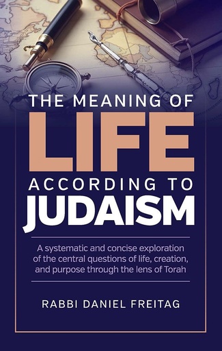 [9781680257083] The Meaning of Life According to Judaism