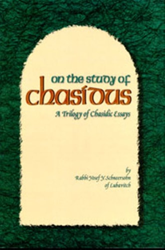 [9780826604385] On the Study of Chasidus - A Trilogy of Chasidic Essays