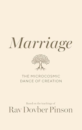 [9798991964036] Coming Soon | Marriage: The Microcosmic Dance of Creation | Rav DovBer Pinson