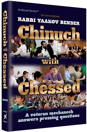 [9781422613405] Chinuch With Chessed - A veteran mechanech answers pressing questions