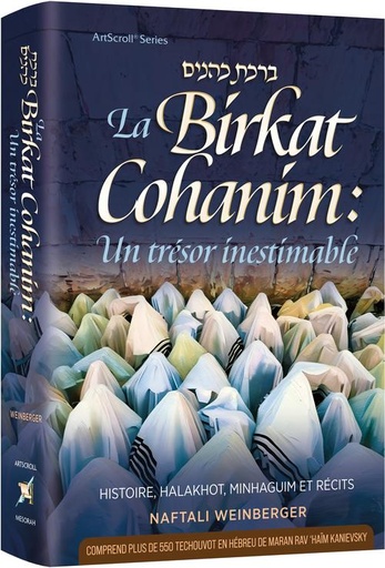 [9781422645727] Le trésor inestimable de la Birkat Kohanim –  Histoire, halakhot, minhagim et récits