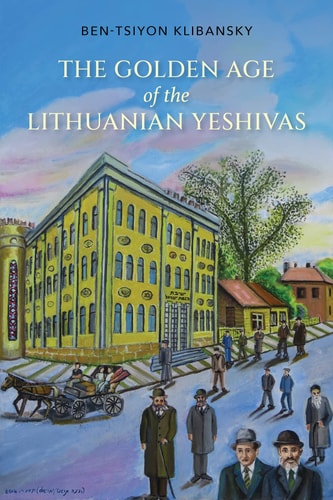 [9780253058508] The Golden Age of the Lithuanian Yeshivas