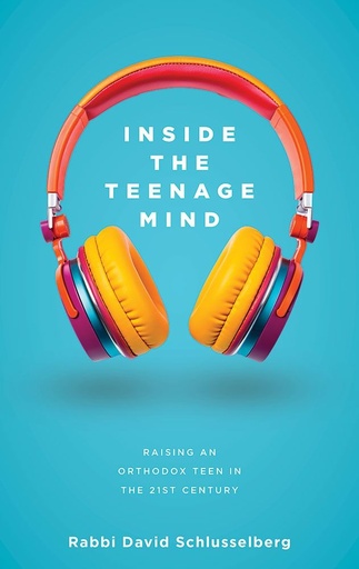 [9798897670260] Inside the Teenage Mind-Raising an Orthodox teen in the 21st century