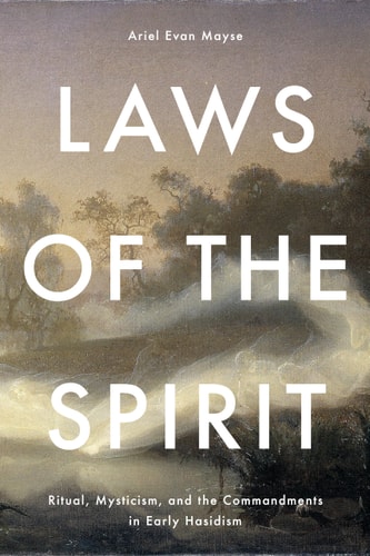 [9781503638273] Laws of the Spirit Ritual, Mysticism, and the Commandments in Early Hasidism