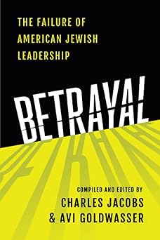 [9781637588789] Coming Soon | Betrayal: The Failure of American Jewish Leadership
