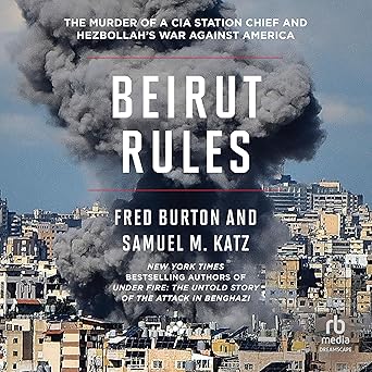 [9798895150443] Beirut Rules: The Murder of a CIA Station Chief and Hezbollah's War Against America