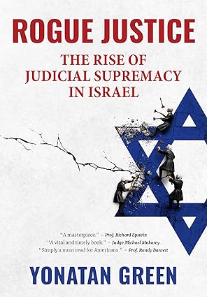 [9781680533132] Rogue Justice: The Rise of Judicial Supremacy in Israel