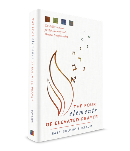 [9798897670543] Coming Soon | The Four Elements of Elevated Prayer: The Siddur as a Tool for Self-Discovery and Personal Transformation